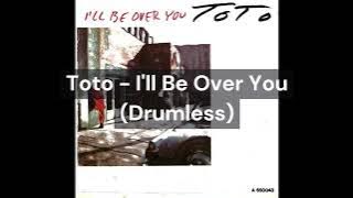 Download lagu Toto - I'll Be Over You (Drumless)