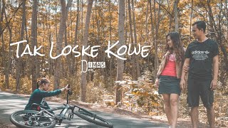 TAK LOSKE KOE -   - Dimas DMS