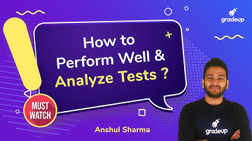 GATE-2022 Exams !! How to Perform Well and Analyze Tests? | Must watch with Anshul Sir | Gradeup