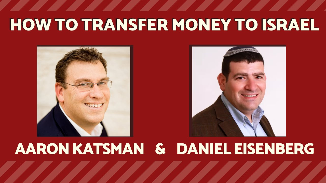 How to transfer money to Israel An Interview with Daniel Eisenberg