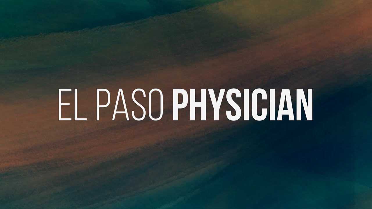 El Paso Physician "Prostate Cancer: Diagnosis, Treatment and New Advanced Care Options"