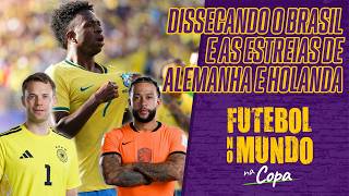 FUTEBOL NO MUNDO NA COPA #578: SALDO DE BRASIL 1x1 MARROCOS E A ESTREIA DE GIGANTES!