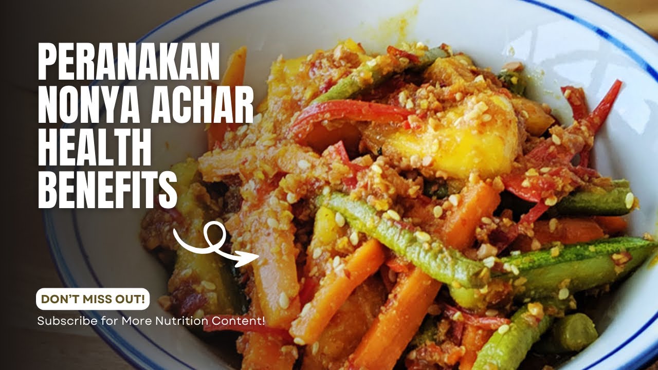 Fermented Foods for Gut Health - Nonya Achar 🥗