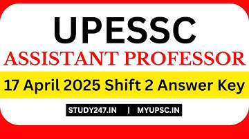 17 April 2025 Shift 2: UPESSC (UPHESC) Assistant Professor Adv 51 Answer Key