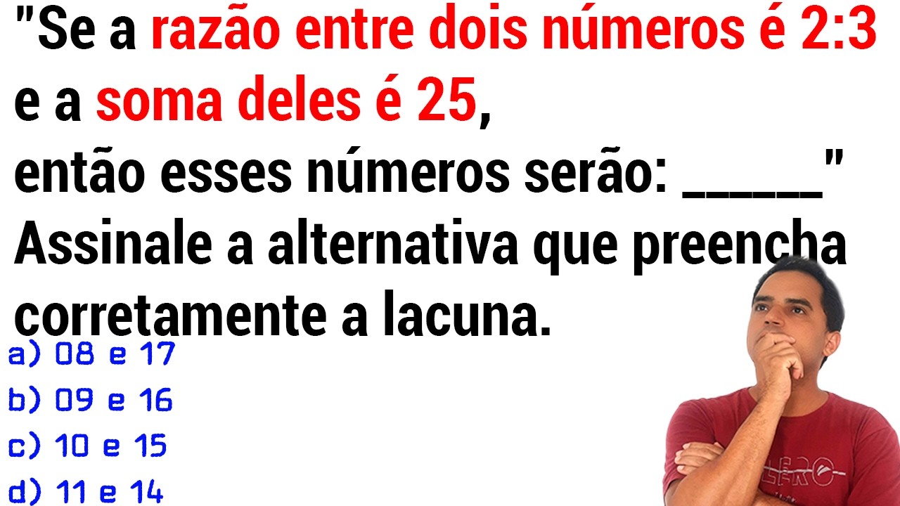 QUESTÃO RESOLVIDA IBFC - RAZÃO E PROPORÇÃO - Se a razão entre dois ...