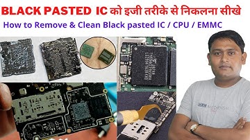 EASY TRICKS [  HOW TO REMOVE & CLEAN BLACK PASTED IC ] CPU / EMMC.
