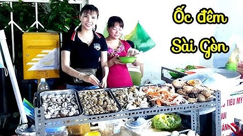 Chị gái Miền Tây bán ốc cực ngon và sạch ở trên vỉa hè Sài Gòn | saigon travel Guide