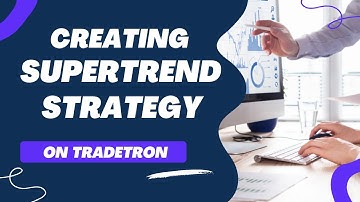 How to Create Supertrend Based Option Selling Strategy on Tradetron | Algo Trading Series Part-7