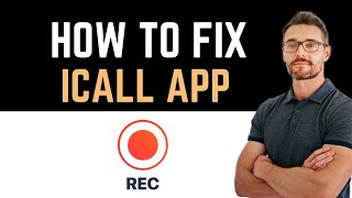 ✅ How to Fix Call Recorder iCall App Not Working (Full Guide) screenshot 4