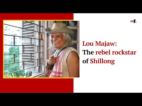Lou Majaw: The Shillong Rocker Who Turned Protest Into Poetry