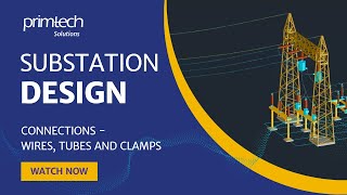 Substation design: connections - wires, tubes and clamps