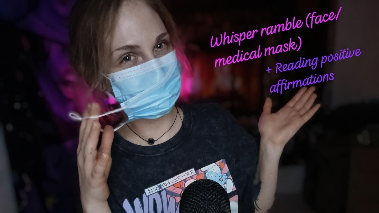 ASMR || Part 2 - Whisper ramble (medical mask/face mask) + reading positive affirmations 💖