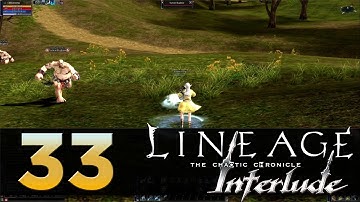 Lineage 2: Interlude - Episode 33 - Dion Hills