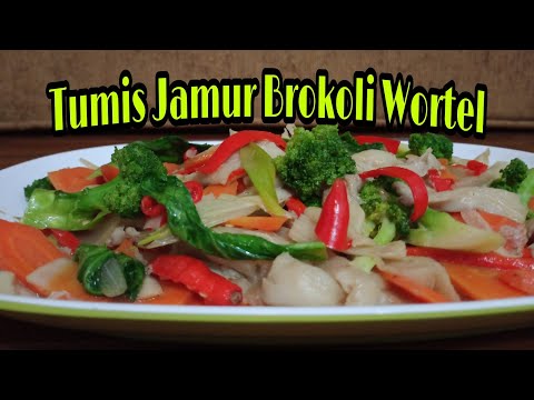 Tumis Brokoli Wortel Jamur