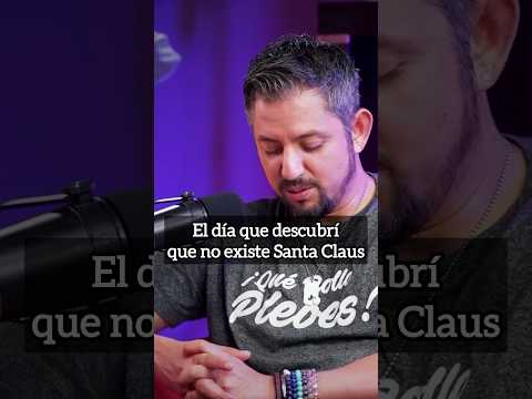 El día que descubrí que no existe Santa Claus.