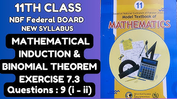 11th Class Math 2024, Unit 7: MATHEMATICAL INDUCTION & BINOMIAL THEOREM, Ex -7.3, Question: 9(i-ii)
