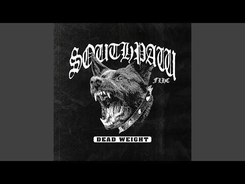 Southpaw FLHC - DEAD WEIGHT