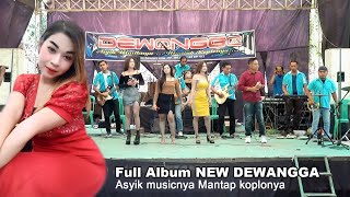 Download Lagu Asyik musicnya Mantap koplonya, Full Album NEW DEWANGGA Mangin Karangrayung Grobogan MP3