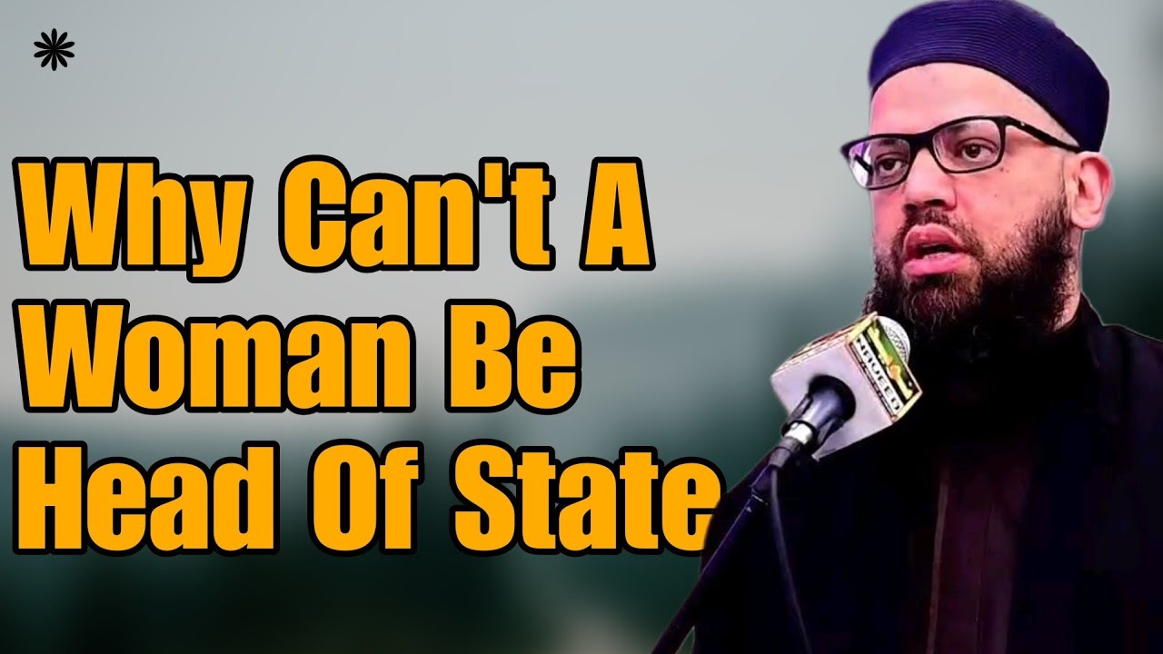 Ashrar Rashid Shaykh Asrar Rashid: Can a Woman Be Head of State? Islamic Perspective ...
