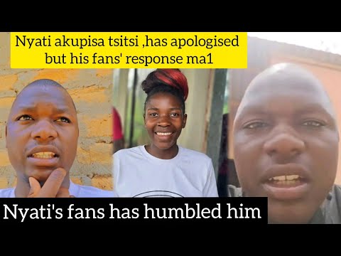 Nyati Akupisa Tsitsi Has Apologised But His Fans Response Ma1 He Has Been Humbled 
