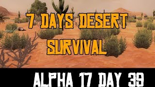 7 Days Desert Survival | Day Thirty Nine (Alpha 17) screenshot 4