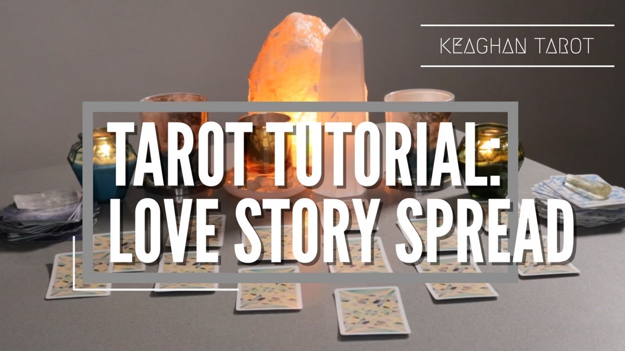 TAROT TUTORIAL: THE LOVE STORY SPREAD