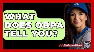 What Does OBPA Tell You? - The Baseball Xpert