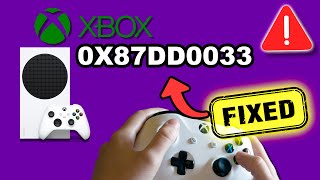Xbox 0x87dd0033 ✅ Xbox Not Working  Xbox Assist 0x87dd0033  Xbox Code 0x87dd0033 