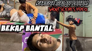 BEKAP BANTAL - Short SCENES Video Karena SALAH Paham