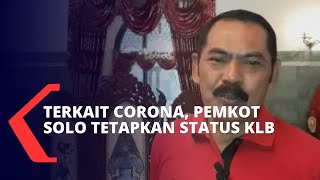 Wali Kota Solo Tetapkan Status Kejadian Luar Biasa Terkait Corona, Tanggapan Warga Solo?
