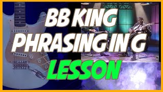 Famous BB King - Blues Phrasing In G Lesson Wealth