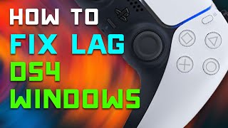 How to Fix Input & Controller Lag in DS4 Windows on PC