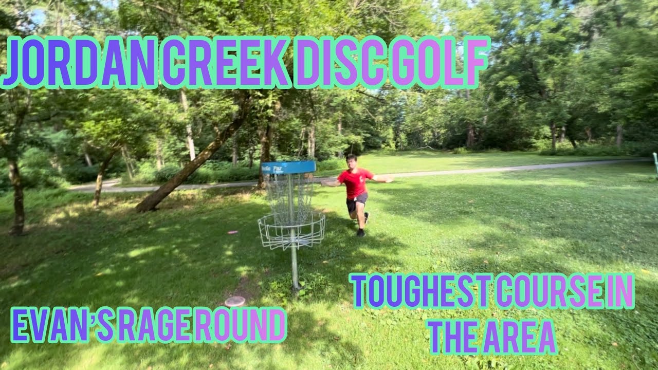 Jordan Creek Disc Golf | Rage Monster Comes Out | Toughest Course in the Area!