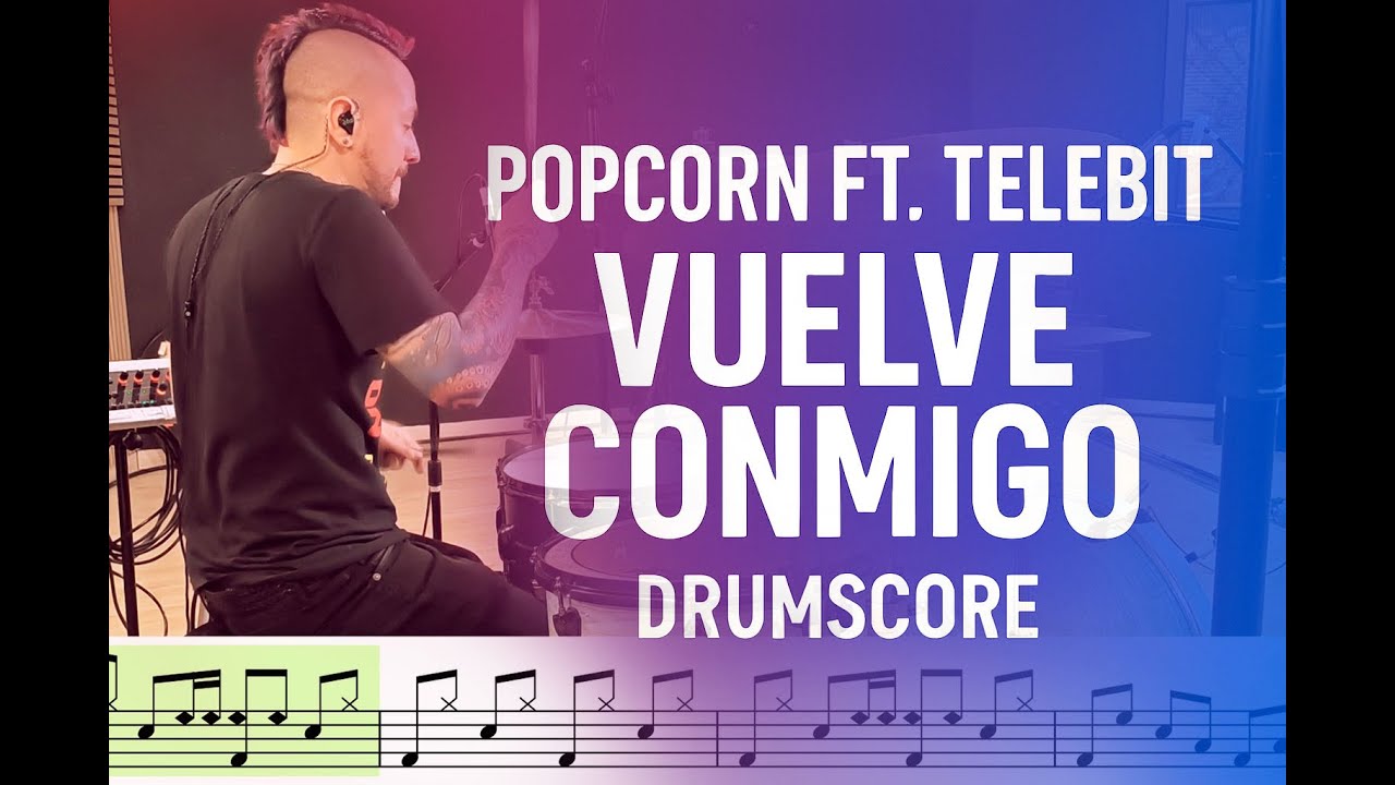 POPCORN FT. TELEBIT "VUELVE CONMIGO" /Drum score/