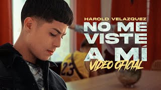 Harold Velazquez - No Me Viste A Mí Video Oficial Futuro