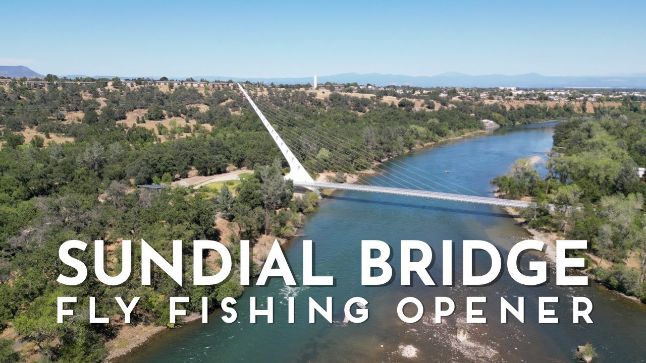 Sundial Bridge Opener || Lower Sac || Fly Fishing California