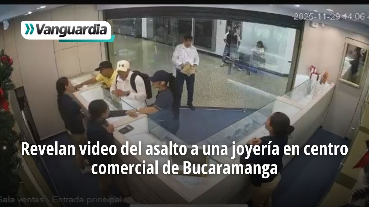 Revelan video del asalto a una joyería en centro comercial de Bucaramanga | Vanguardia