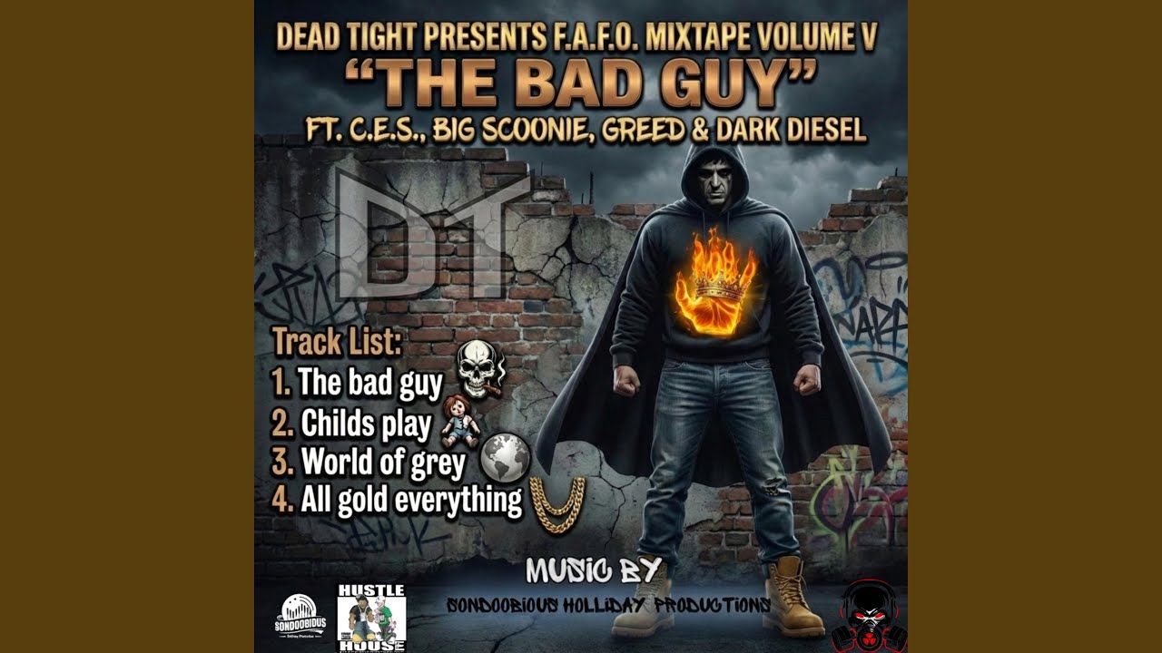 The bad guy (feat. Big Scoonie, C.E.S. & Greed)