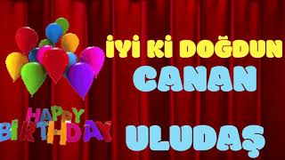 İyi̇ Ki̇ Doğdun Canan Uludaş