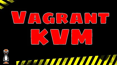 Vagrant Libvirt Plugin to Manage KVM Virtual Machines on Ubuntu Linux