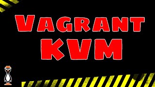 Famous Vagrant Libvirt Plugin to Manage KVM Virtual Machines on Ubuntu Linux Net Worth