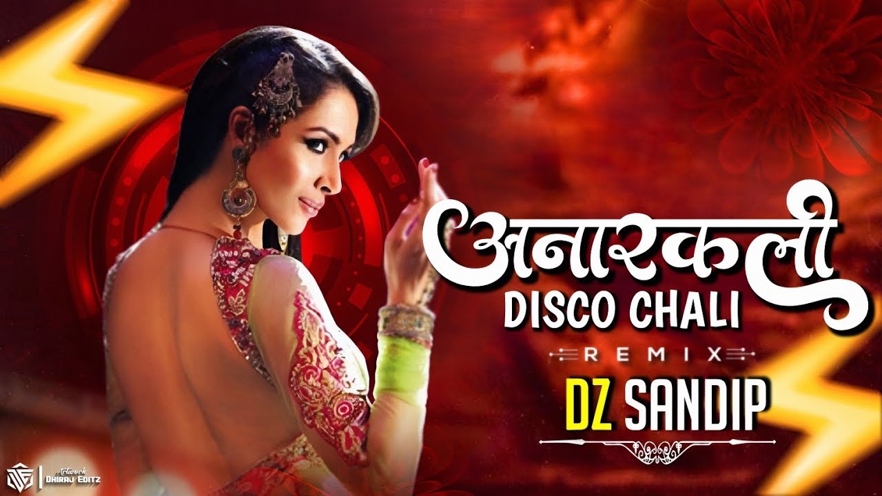 ANARKALI DISCO CHALI | FUNKY MIX | DJ SANDIP