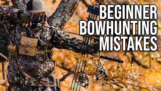 Don't Make These Beginner Bowhunting Mistakes!