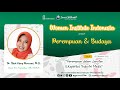 "Perempuan dalam Jeratan Eksploitasi Industri Media" ~ Dr. Diah Ajeng Purwani, M.Si.