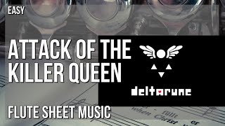 Flute Sheet Music: How to play Attack of the Killer Queen by Toby Fox