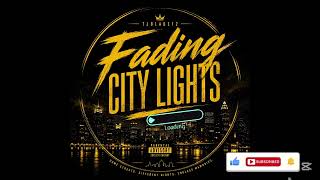 FADING CITY LIGHTS  | TJBLADE12 