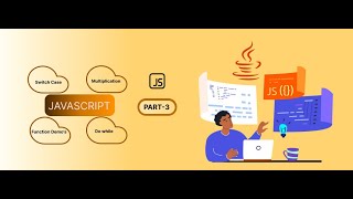 JavaScript Basics to Advanced Continue Your Coding Journey Part 3 Be One Developer