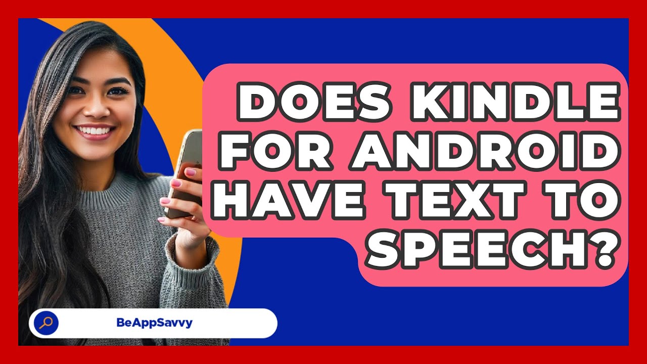 does-kindle-for-android-have-text-to-speech-be-app-savvy-youtube