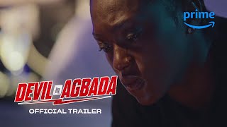 DEVIL IN AGBADA - Official Trailer | Prime Video Naija