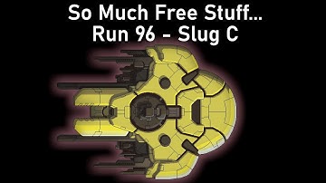 So Much Free Stuff... - Slug C - Run 96 FTL Hard Random Ship Streak